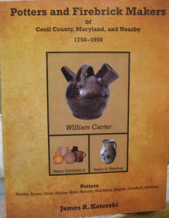 Potters and Firebrick Makers of Cecil County, Maryland James B. Koterski